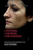 MOTHER, MURDER, OR MADNESS?: The Lindsay Clancy Case and How It Will Affect the Future of Women