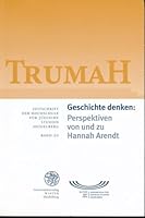 Trumah / Band 20: Geschichte Denken: Perspektiven Von Und Zu Hannah Arendt 3825358895 Book Cover