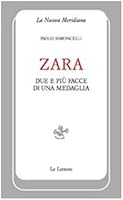 Zara. Due e più facce di una medaglia 8860873533 Book Cover