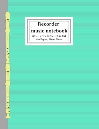 Recorder music notebook, Blank sheet music, Manuscript staff paper music, Gift for recorder players and recorder students, 120 pages, 8.5x11 IN, 12 ... soprano recorder and other quick references image 2