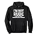 I'm Not Rude Sarcastic Funny Witty Sarcasm Quotes Pullover Hoodie