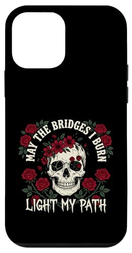 May The Bridges I Burn Light My Way Funny Goth Gothic Skull �X�}�z�P�[�X iPhone 12 mini �p