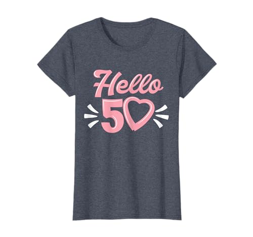 50. Geburtstag für Frauen, niedlich, Hello 50 Fifty Years Old T-Shirt