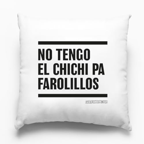 Cojín Frases Humor Sarcasmo con Relleno Incluido - Regalo Original - Apto para Lavadora (No Tengo el Chichi para farolillos, 45x45)
