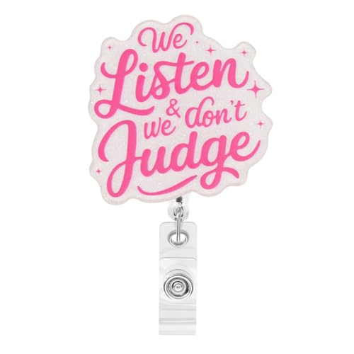 Funny Badge Reel Retractable Clip Cute Nurse Teacher Coworkers Social Worker Doctor Badge Reel Gifts for Women We Listen We Don't Judge Badge Holder Work Office Alligator Clip Badge Accessories