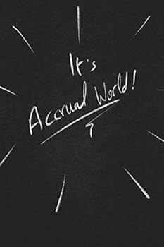 It's Accrual World : Funny Lined Notebook Business and Professional Humor