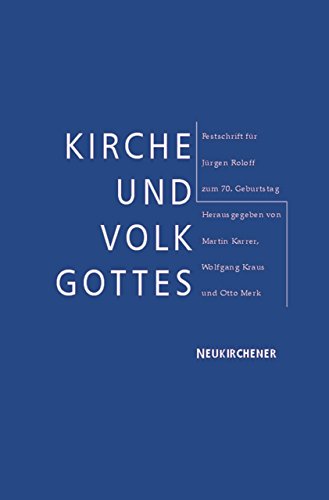 Kirche und Volk Gottes: Festschrift fuer Juergen Roloff zum 70. Geburtstag