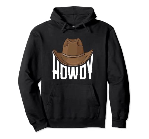 Howdy Funny Rodeo Southern Cowboy Western Cowgirl Country Sudadera con Capucha