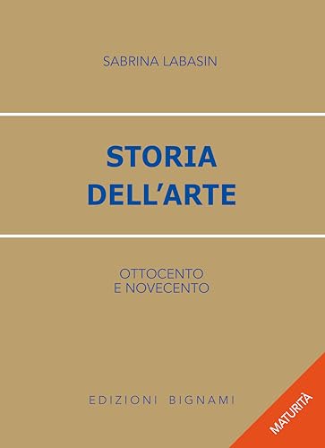 Storia dell'arte. '800-'900. Per le Scuole superiori