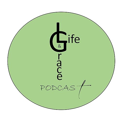 Couverture de Life & Grace Podcast