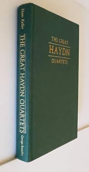Hardcover The Great Haydn Quartets: Their Interpretation Book