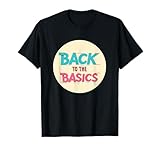 Back to the Basics