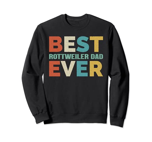 Regalos retro para Rottweiler Dad Best Rottweiler Dad Ever Sudadera