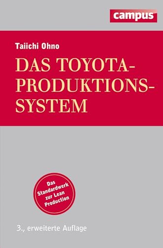 Das Toyota-Produktionssystem: Das Standardwerk zur Lean Production