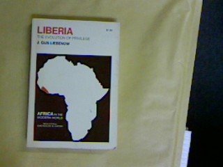 Liberia: The Evolution of Privilege (Africa in Modern World S.)