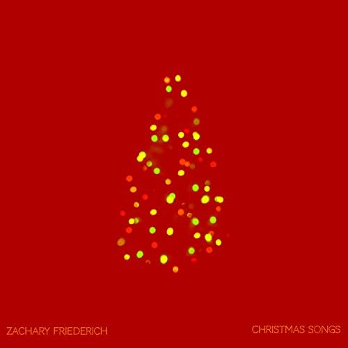 Christmas Songs by Zachary Friederich on Amazon Music