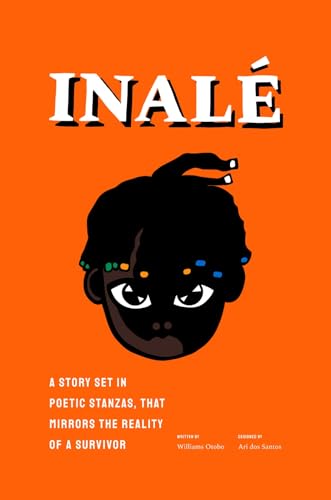 INALÉ: A Story Set in Poetic Stanzas That Mirrors the Reality of ...
