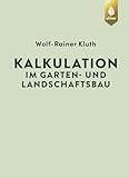 Kalkulation im Garten- und Landschaftsbau