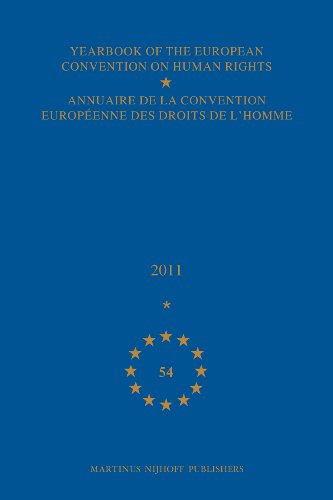 Yearbook of the European Convention on Human Rights/Annuaire De La Convention Europeenne Des Droits De L'homme, (2011) Yearbook of the European Convention on Human Rights/Annuaire De La Convention Europeenne Des Droits De L'homme, (2011)