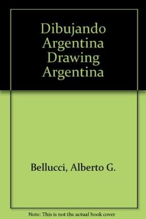Dibujando Argentina Drawing Argentina (Spanish Edition)