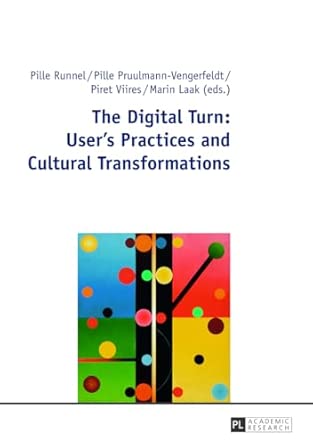 The Digital Turn: User’s Practices and Cultural Transformations New Edition book cover