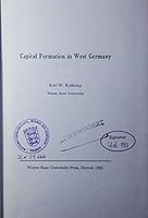 Capital formation in West Germany (Wayne State University. Center for Economic Studies. Monograph) B0007DFBLI Book Cover