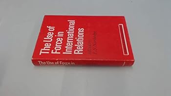 Hardcover The use of force in international relations, (Studies in international politics) Book