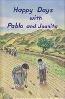 Happy Days with Pablo and Juanita 0739900935 Book Cover