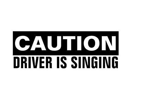 NOK1053 - Adhesivo de vinilo con texto en inglés 'Caution Driver Singing NOK' | Para coches, camiones, furgonetas, paredes, ordenadores portátiles, negro, 7.5 x 3 pulgadas