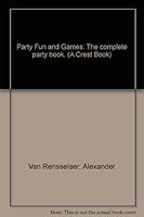 Party Fun and Games: The complete party book, (A Crest Book) B0007ERGYM Book Cover