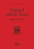  England und die Hanse: Akten 1275 Bis 1412: Akten 1275 - 1412