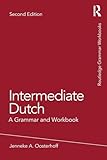 Intermediate Dutch (Routledge Grammar Workbooks)