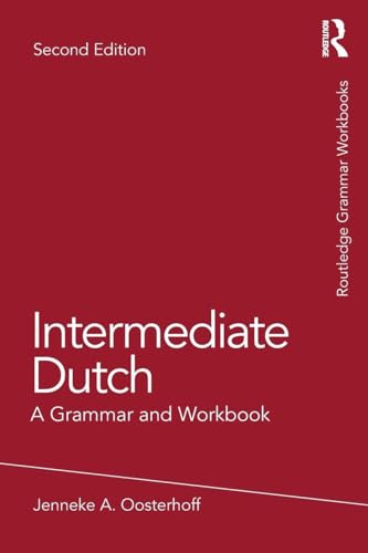 Intermediate Dutch (Routledge Grammar Workbooks)