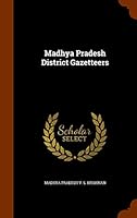 Madhya Pradesh District Gazetteers 1344029817 Book Cover