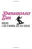  snowboard girl like a normal girl but cooler snowboard notebook : sketchbook with 120 pages squared, Graph Paper Composition Notebook: Grid Paper, Quad Ruled, 120 pages Softcover (6x9 inch)