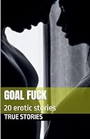 Goal Fuck (Cunnilingus) B0G3175PY7 Book Cover