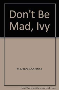 Don't Be Mad, Ivy - Book #1 of the Don't Be Mad, Ivy