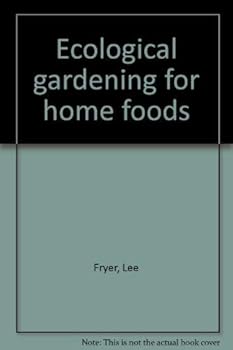 Hardcover Ecological gardening for home foods Book