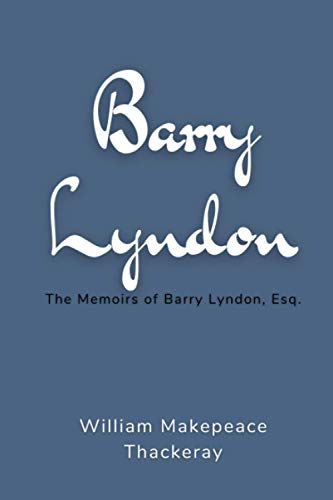 Barry Lyndon: The Memoirs of Barry Lyndon, Esq.