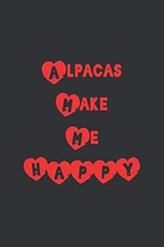 Paperback ALPACAS MAKE ME HAPPY: Lined Notebook/Journal Gift, 120 Pages 6 x 9 letter size Book