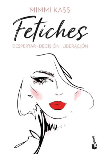 Fetiches: Despertar. Decisión. Liberación: Trilogía (Erótica)