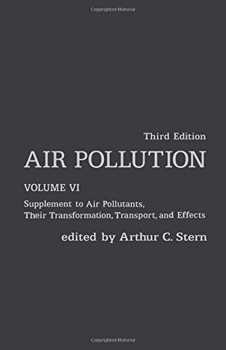 Air Pollution: Supplement to Air Pollutants, Their Transformations, Transport, and Effects Volume 6