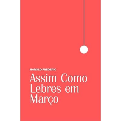Assim Como Lebres em Março