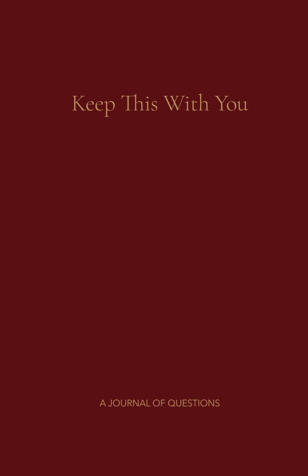 Keep This With You: A Journal For Every Chapter Still to Come