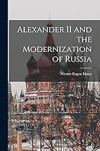 Buy Alexander II and the Modernization of Russia — BookShops.in