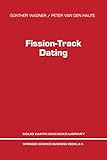 Fission-Track Dating (Solid Earth Sciences Library Book 6)