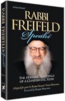 Rabbi Freifeld Speaks: The Dynamic Teachings of an Inspirational Rebbe (Artscroll) 1578194180 Book Cover