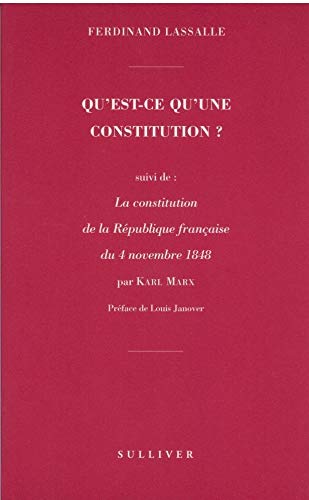 Télécharger Qu'est-ce qu'une constitution ? Suivi de La Constitution de la République française du 4 novembre Livre PDF Gratuit