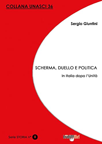 Scherma, duello e politica. In Italia dopo l'Unità