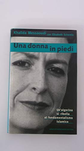 Una donna in piedi. Un'algerina si ribella al fondamentalismo islamico